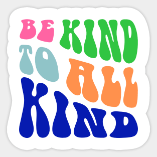 Be Kind to All Kind Design Typography Sticker